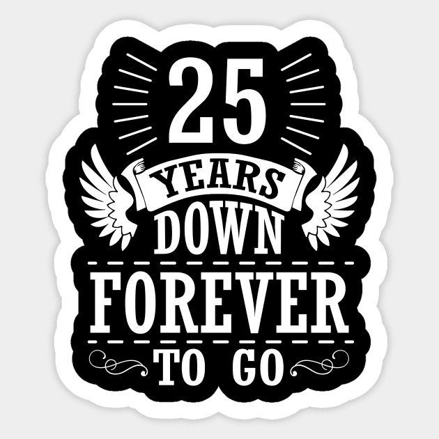 25 Years Down Forever To Go Happy Wedding Marry Anniversary Memory Since 1995 Sticker by bakhanh123